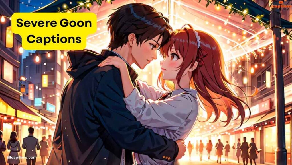 Severe Goon Captions