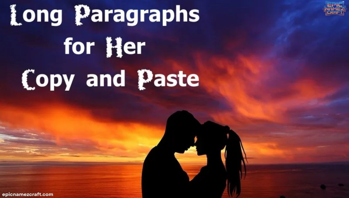 150+ Love Paragraphs for Her To Make Her Day