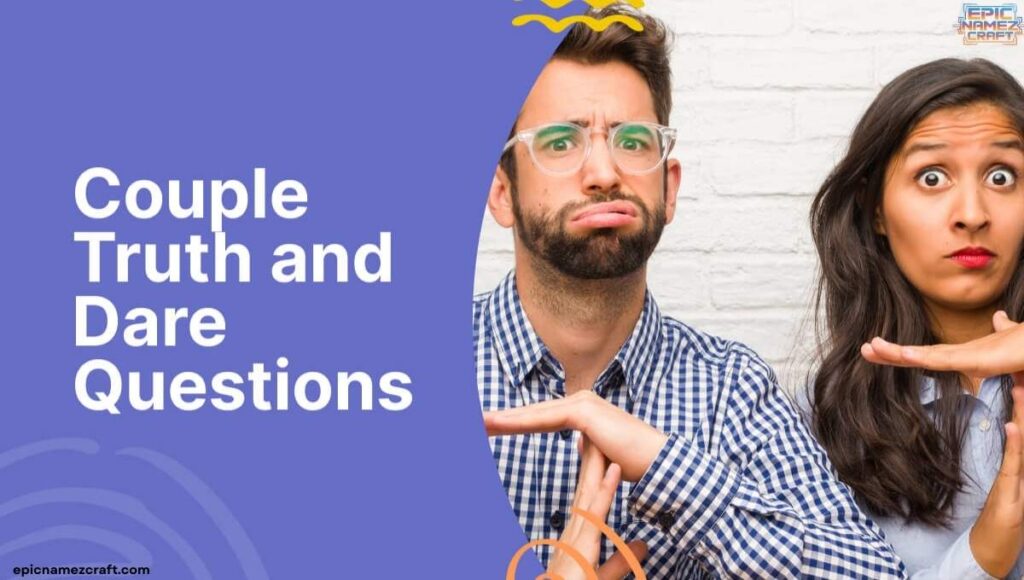 Spicy Truth or Dare Questions for Couples